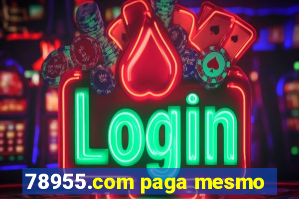 78955.com paga mesmo